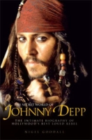 The Secret World of Johnny Depp: The Intimate Biography of Hollywood's Best Loved Rebel артикул 4801d.