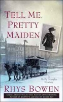 Tell Me, Pretty Maiden (Molly Murphy Mysteries) артикул 4857d.