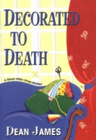 Decorated To Death: A Simon Kirby-Jones Mystery артикул 5002d.