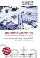 Spacetime symmetries: Spacetime, Symmetry, Symmetry,Exact Solutions in General Relativity, Einstein Field Equations, General Relativity, Spherically Symmetric Spacetime артикул 5048d.