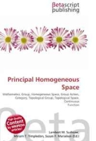 Principal Homogeneous Space: Mathematics, Group, Homogeneous Space, Group Action, Category, Topological Group, Topological Space, Continuous Function артикул 5059d.