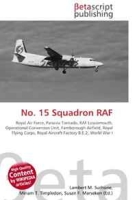 No 15 Squadron RAF: Royal Air Force, Panavia Tornado, RAF Lossiemouth, Operational Conversion Unit, Farnborough Airfield, Royal Flying Corps, Royal Aircraft Factory B E 2, World War I артикул 5063d.