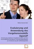 Evaluierung und Anwendung des Vorgehensmodells OpenUP: Evaluierung moderner Vorgehensmodelle auf ihre Anwendbarkeit bei kleinen Entwicklungsprojekten der Softwarequalitat (German Edition) артикул 5096d.